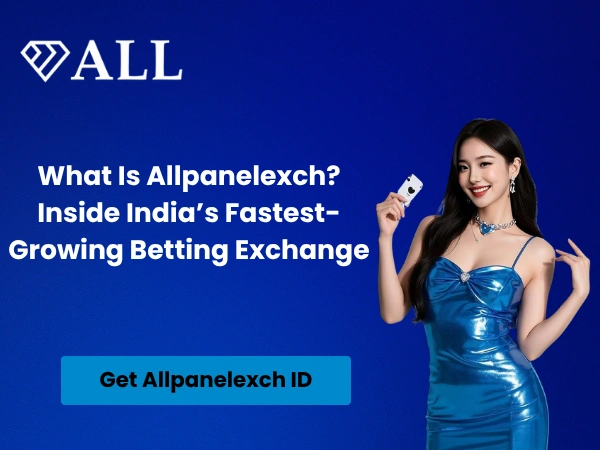 What Is Allpanelexch Inside India’s Fastest-Growing Betting Exchange